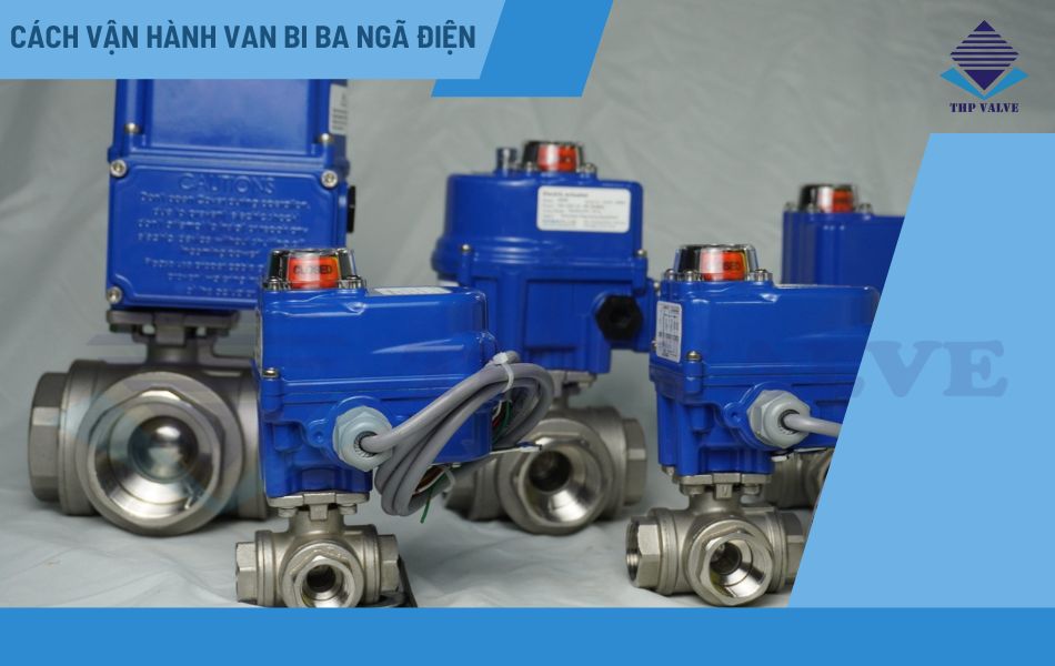 hướng dẫn vận hành van bi ba ngã điều khiển điện