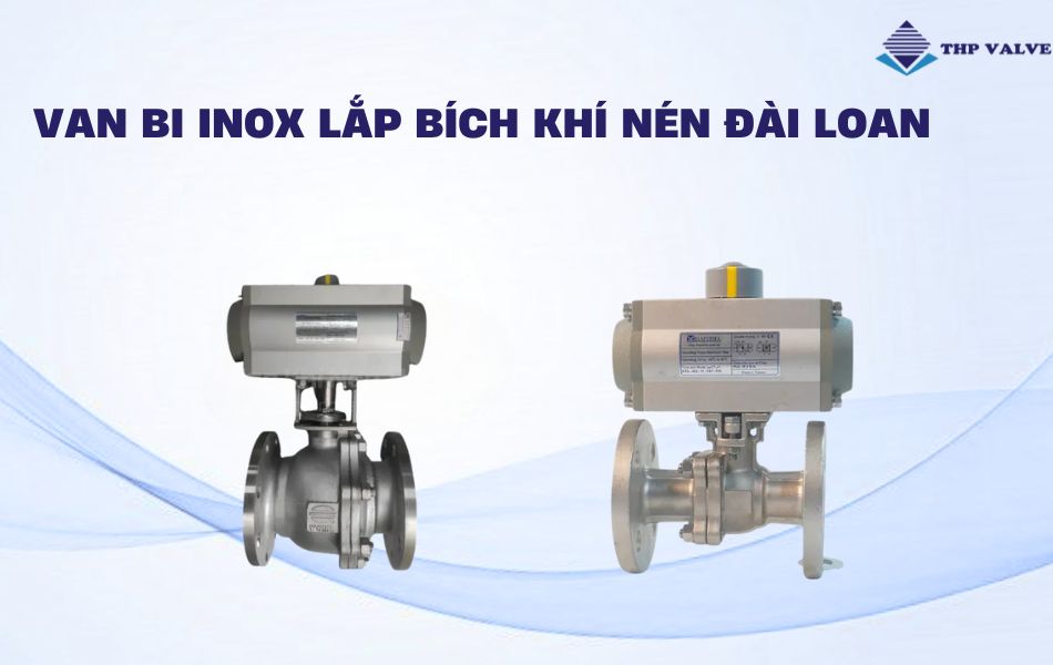 Van bi inox lắp bích khí nén Đài Loan