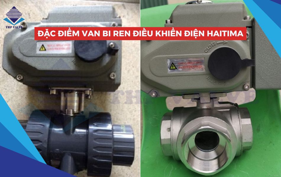 đặc điểm nổi bật van bi điều khiển điện lắp ren haitima