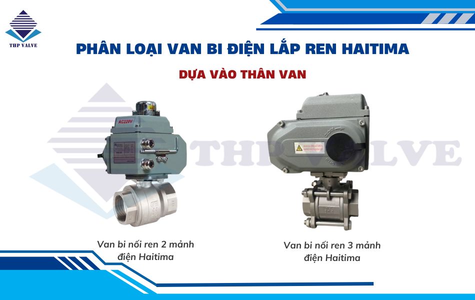 phân loại van bi điều khiển điện lắp ren haitima theo thân van