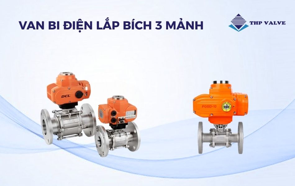 van bi điều khiển điện lắp bích 3 mảnh