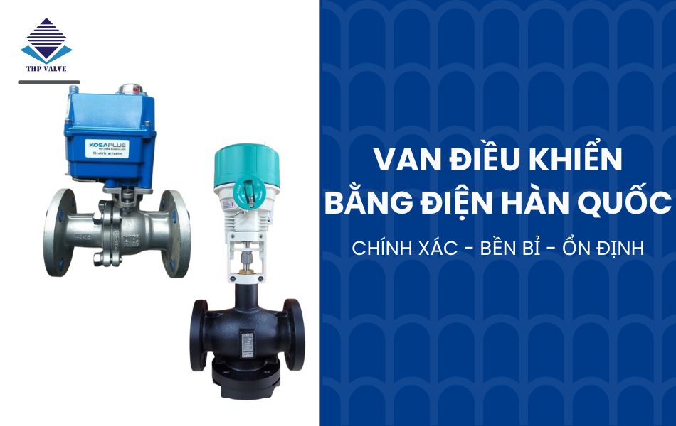 van điều khiển bằng điện hàn quốc