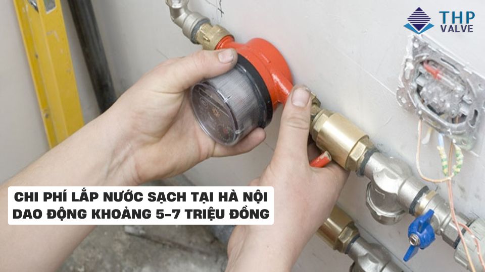 Chi phí lắp nước sạch Hà Nội hiện nay là bao nhiêu?