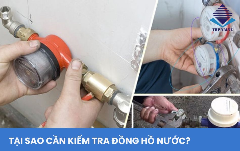 tại sao cần kiểm tra đồng hồ nước
