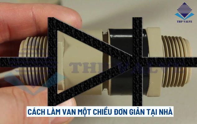 cách làm van một chiều