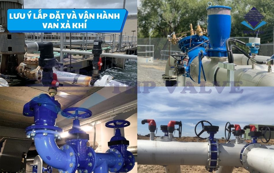 lưu ý lắp đặt vận hành van xả khí