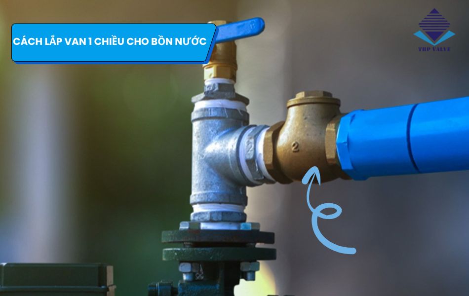 cách lắp van 1 chiều cho bồn nước