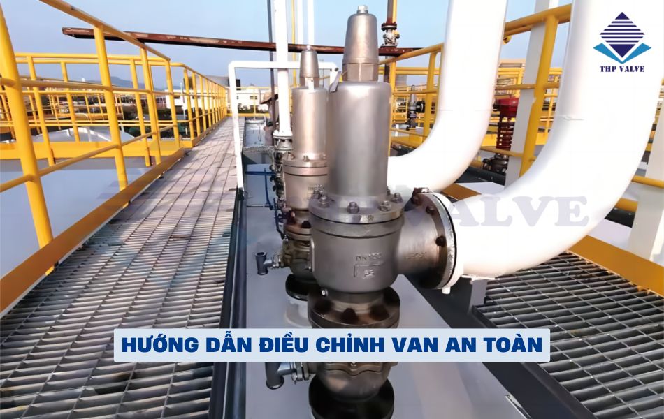 hướng dẫn điều chỉnh van an toàn đơn giản