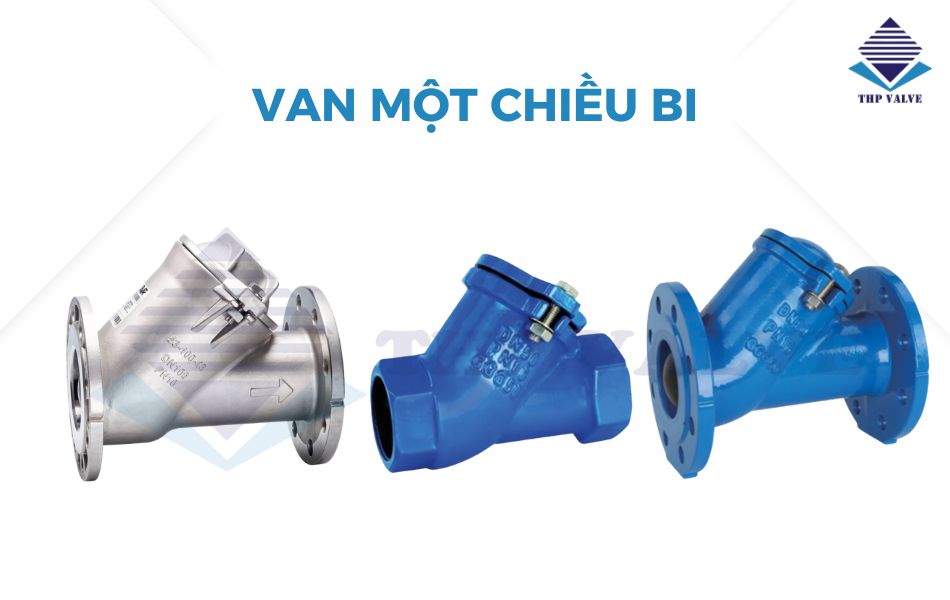 phân loại van 1 chiều dạng bi