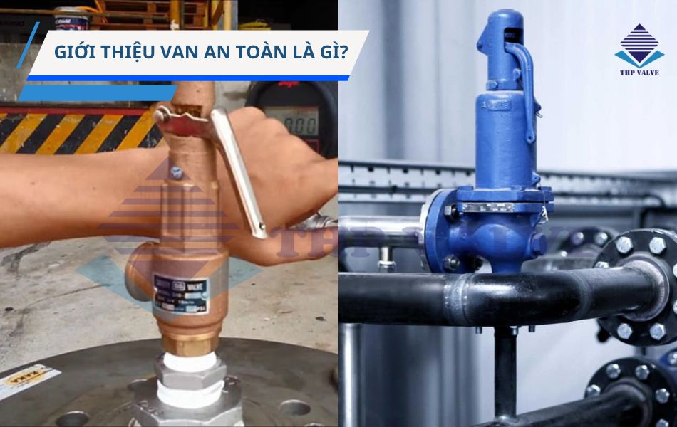 tìm hiểu chung về van an toàn