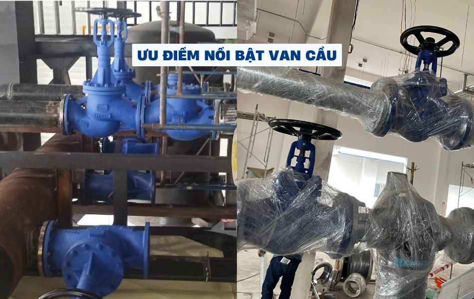 ưu điểm nổi bật van cầu