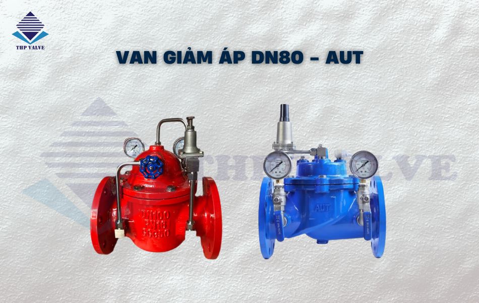van giảm áp dn80 hãng aut