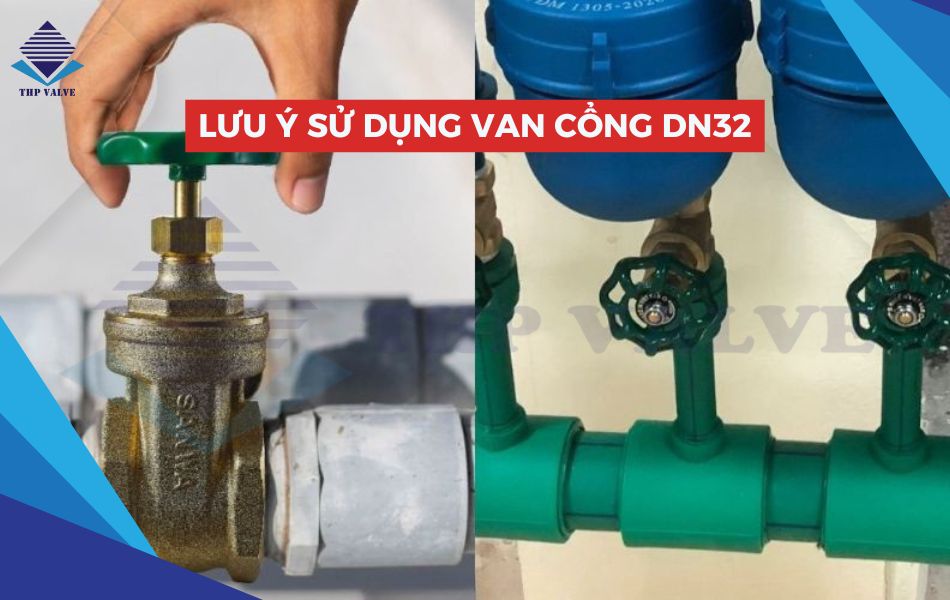 lưu ý khi sử dụng van cổng dn32