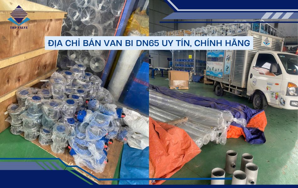 địa chỉ bán van bi dn65 chính hãng