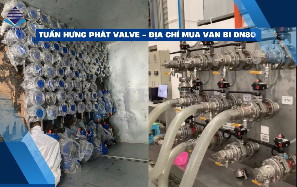 địa chỉ mua van bi dn80 chính hãng