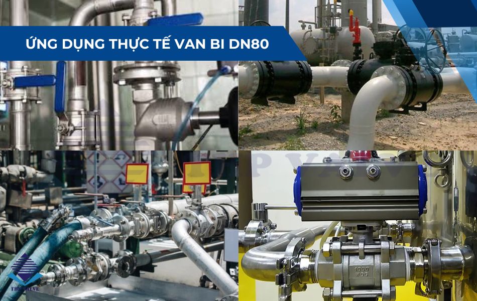 ứng dụng thực tế van bi dn80