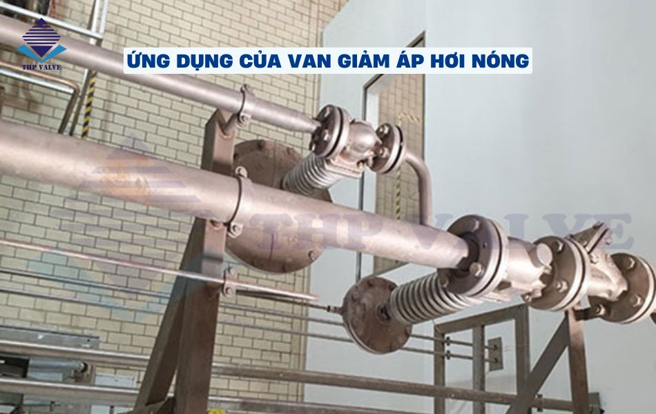ứng dụng van giảm áp hơi nóng
