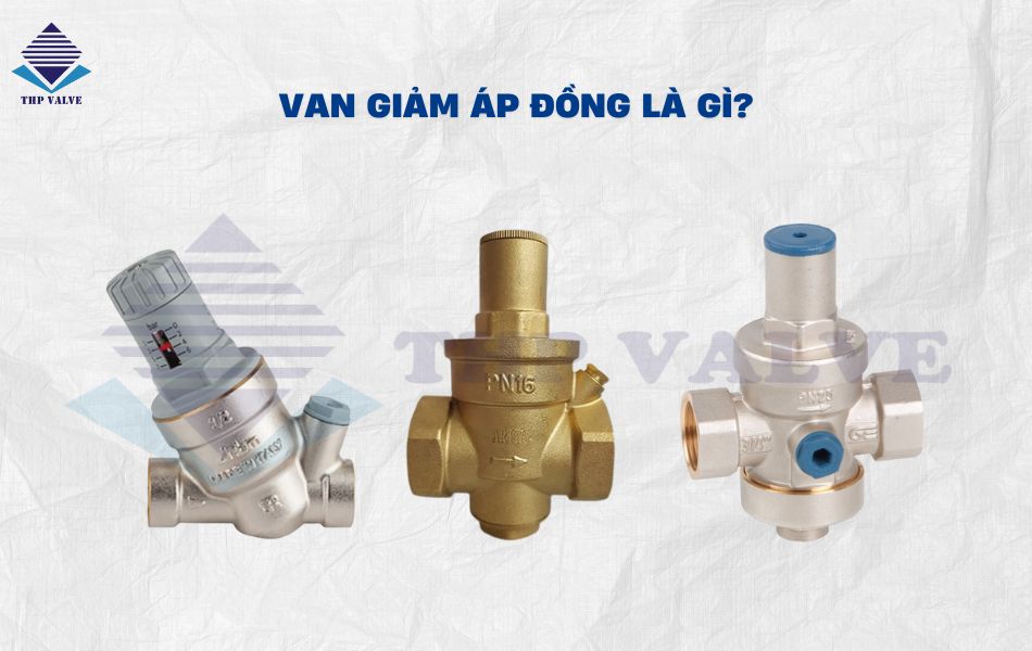 van giảm áp đồng là gì
