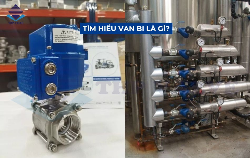 tìm hiểu van bi là gì