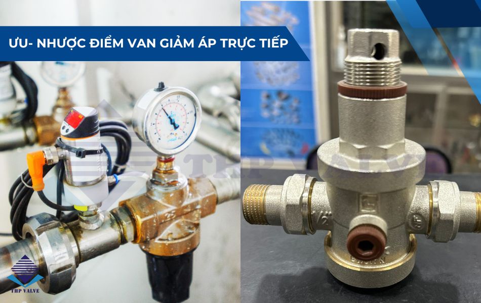 ưu nhược điểm của van giảm áp trực tiếp