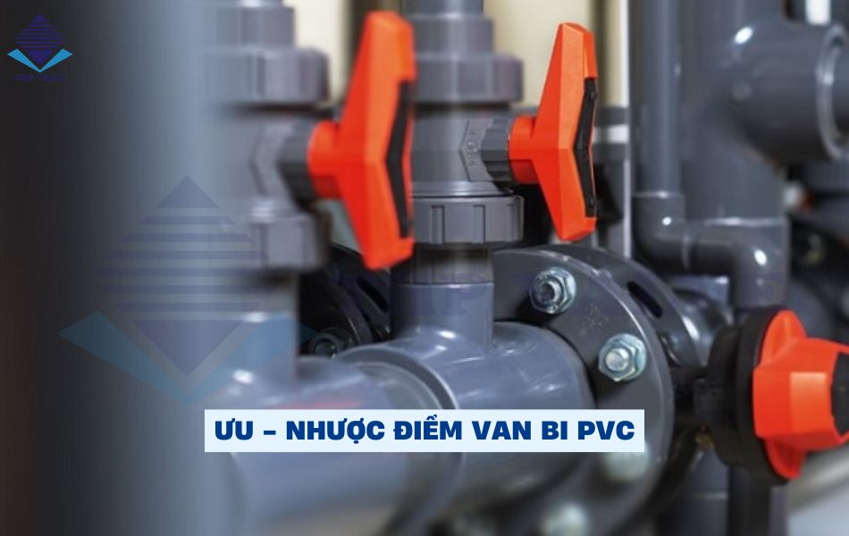 ưu nhược điểm van bi pvc