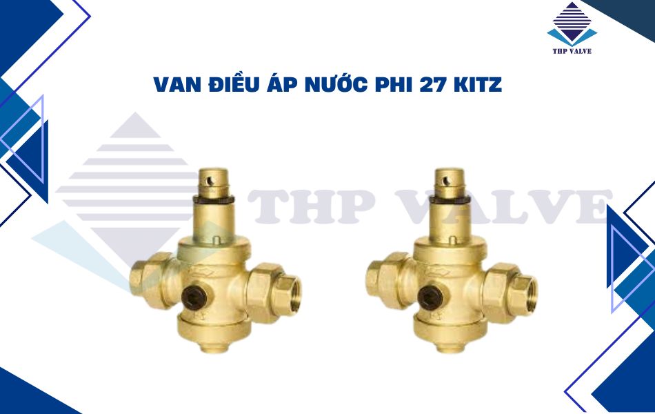 Van điều áp nước phi 27 Kitz