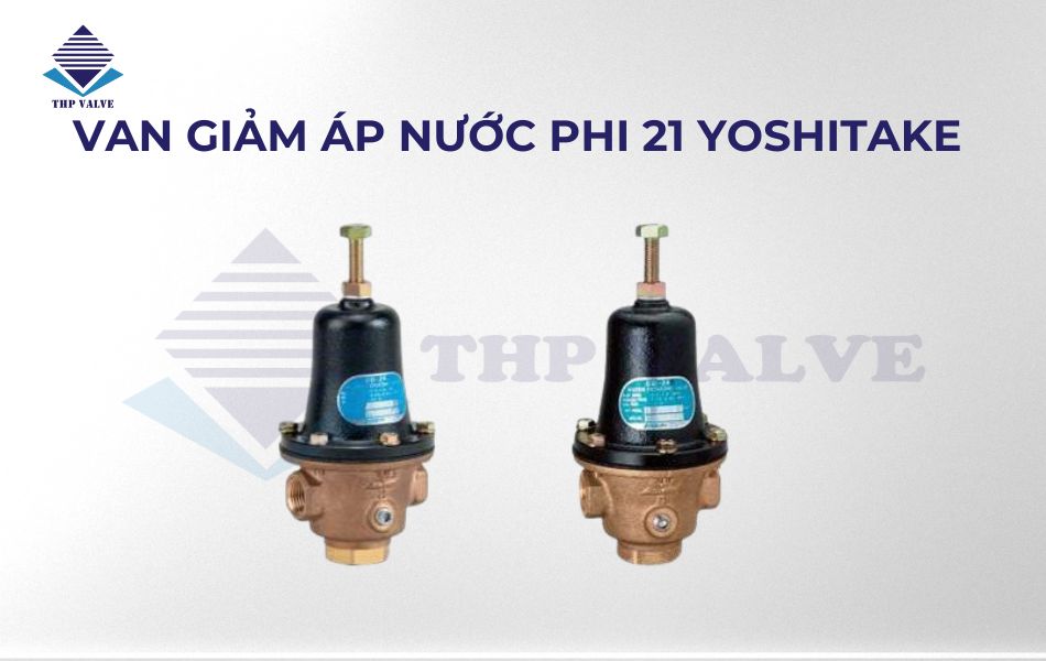 Van giảm áp nước phi 21 Yoshitake