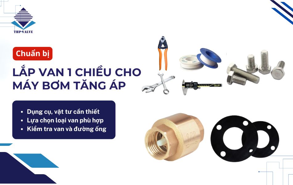 chuẩn bị trước khi lắp van 1 chiều cho máy bơm tăng áp