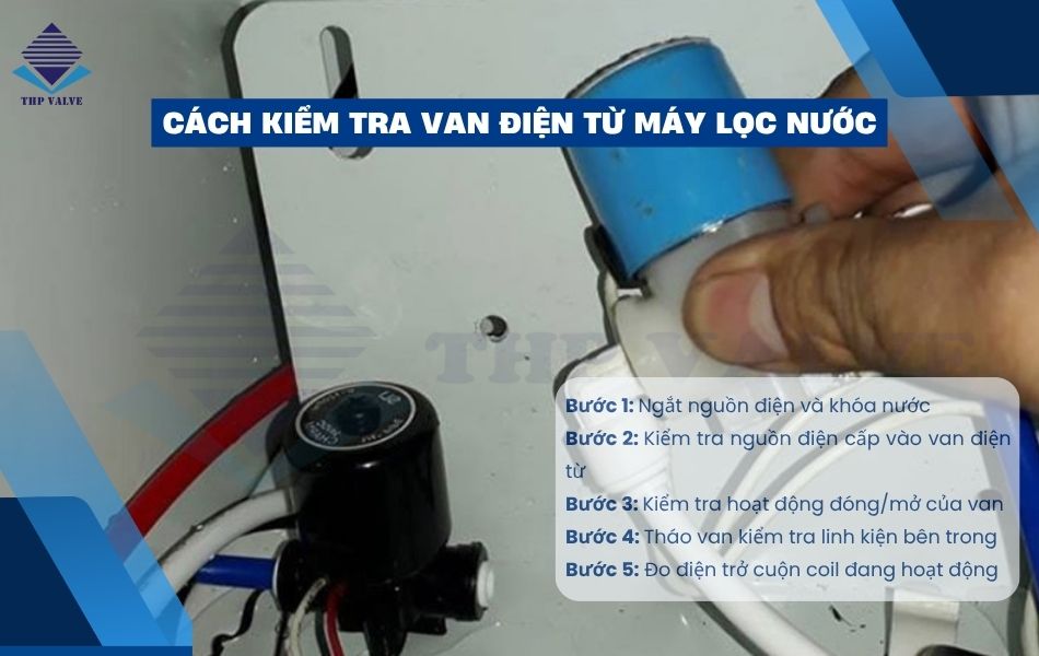 cách kiểm tra van điện từ máy lọc nước hiệu quả, đúng kỹ thuật