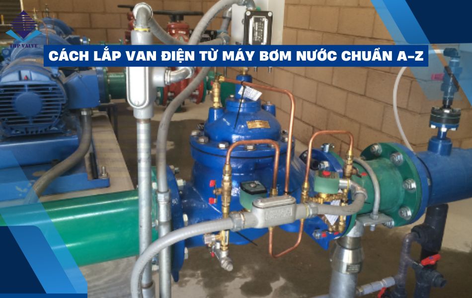 cách lắp van điện từ máy bơm nước