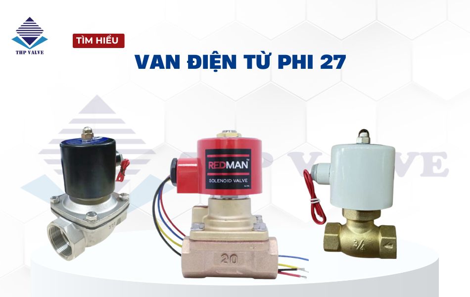 giới thiệu van điện từ phi 27