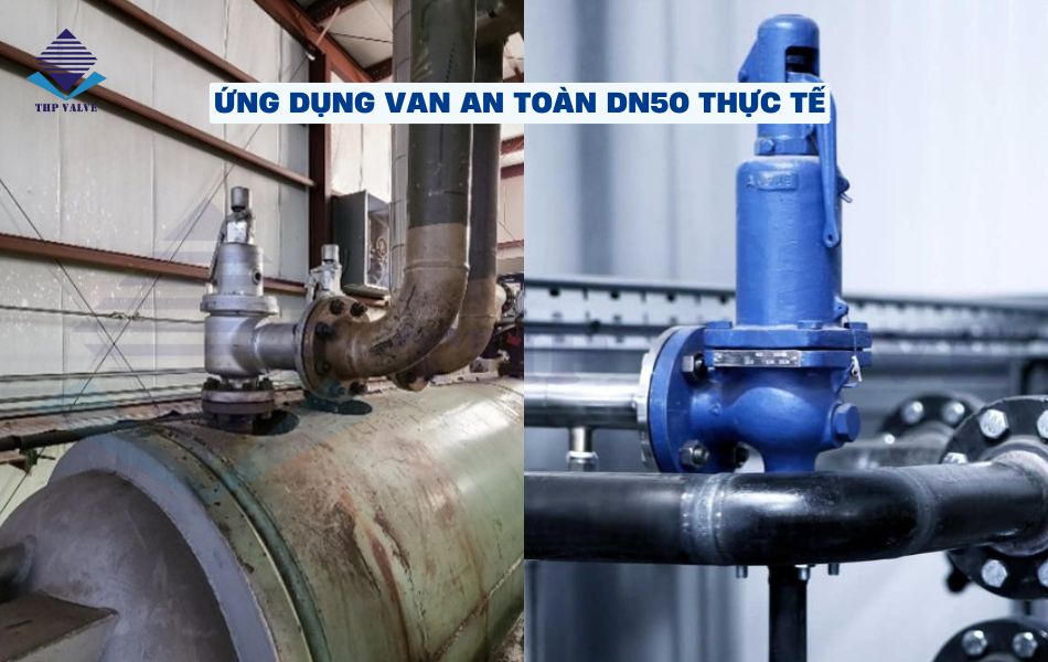 ứng dụng thực tế của van an toàn dn50