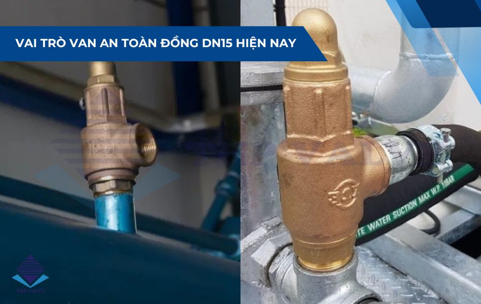 vai trò của van an toàn đồng dn15