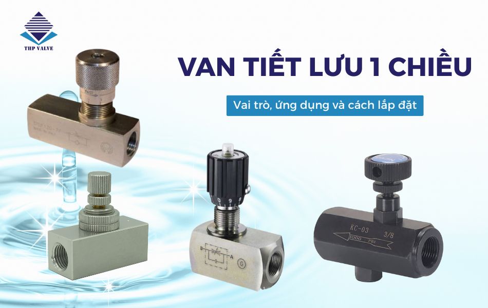van tiết lưu 1 chiều