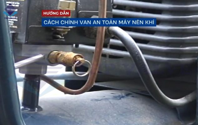 cách chỉnh van an toàn máy nén khí
