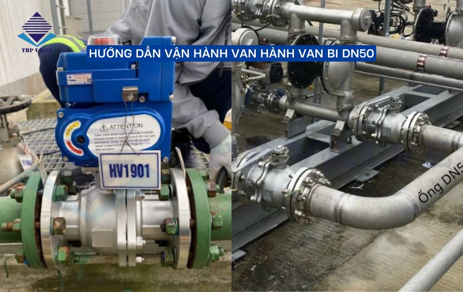 cách sử dụng van bi dn50