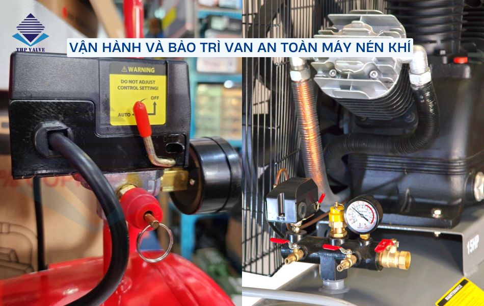 cách vận hành và bảo trì van an toàn máy nén khí