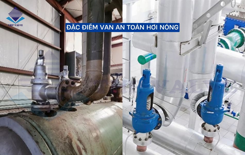 đặc điểm van an toàn hơi nóng