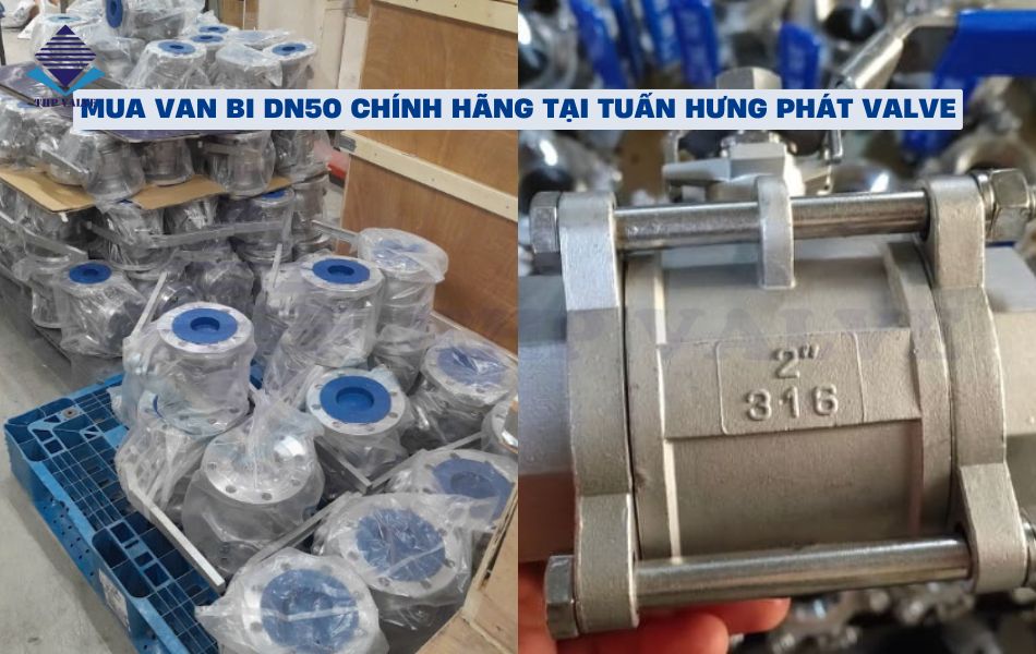địa chỉ mua van bi dn50 chính hãng