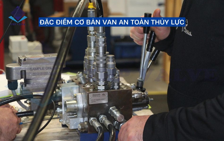 đặc điểm van an toàn thủy lực
