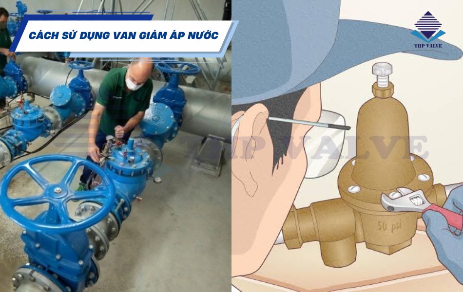 huong-dan-su-dung-van-giam-ap-nuoc-ben-bi