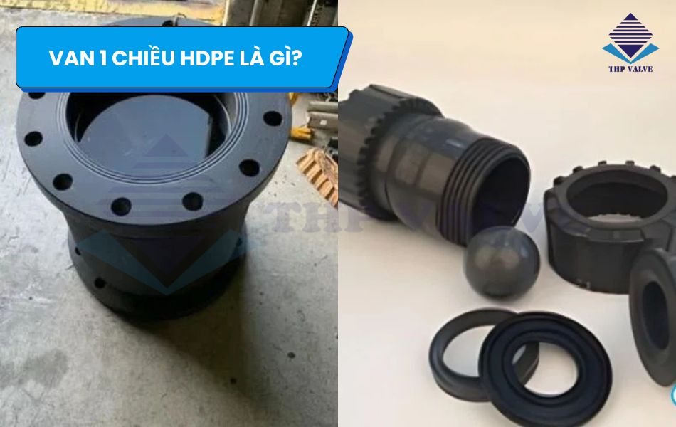 tong-quan-ve-van-1-chieu-hdpe