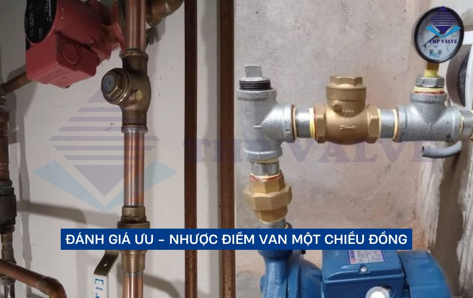 đánh giá ưu nhược điểm van một chiều đồng
