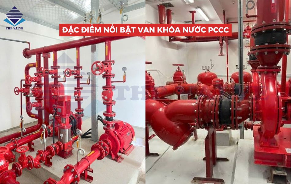 đặc điểm nổi bật của van khóa nước pccc