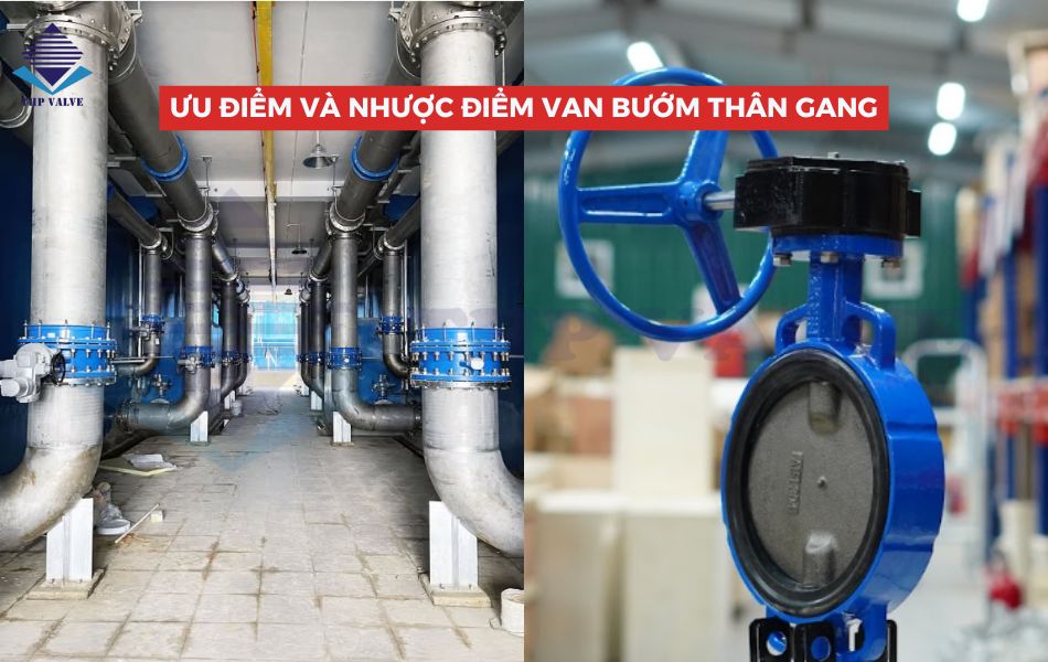 đánh giá ưu nhược điểm của van bướm thân gang