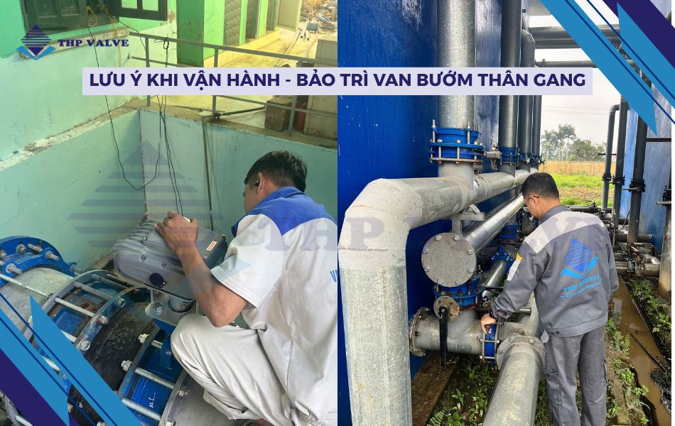 lưu ý khi vận hành và bảo dưỡng van bướm thân gang