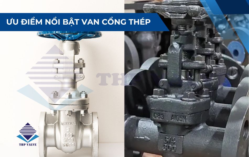 ưu điểm nổi bật của van cổng thép