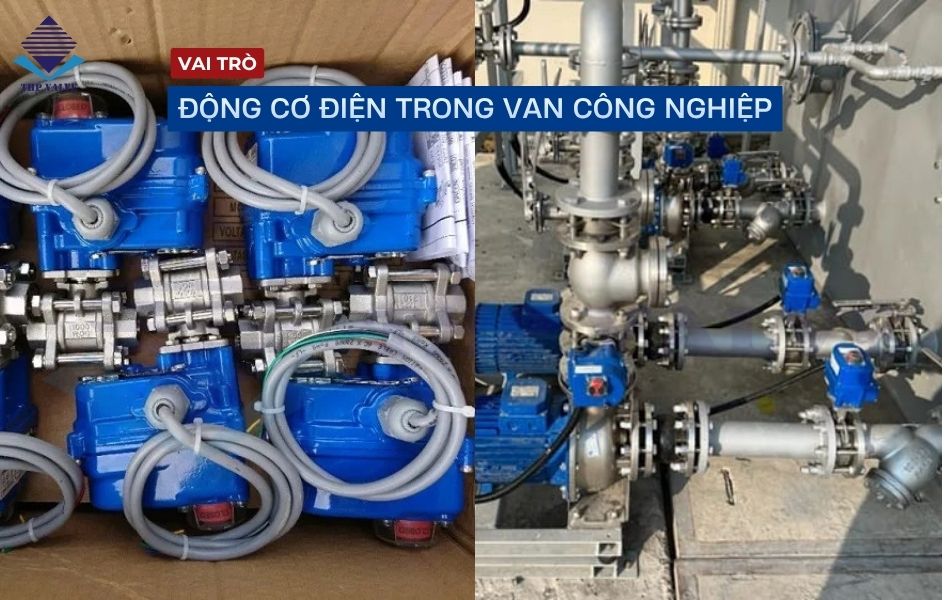 vai trò của động cơ điện trong hệ thống van công nghiệp