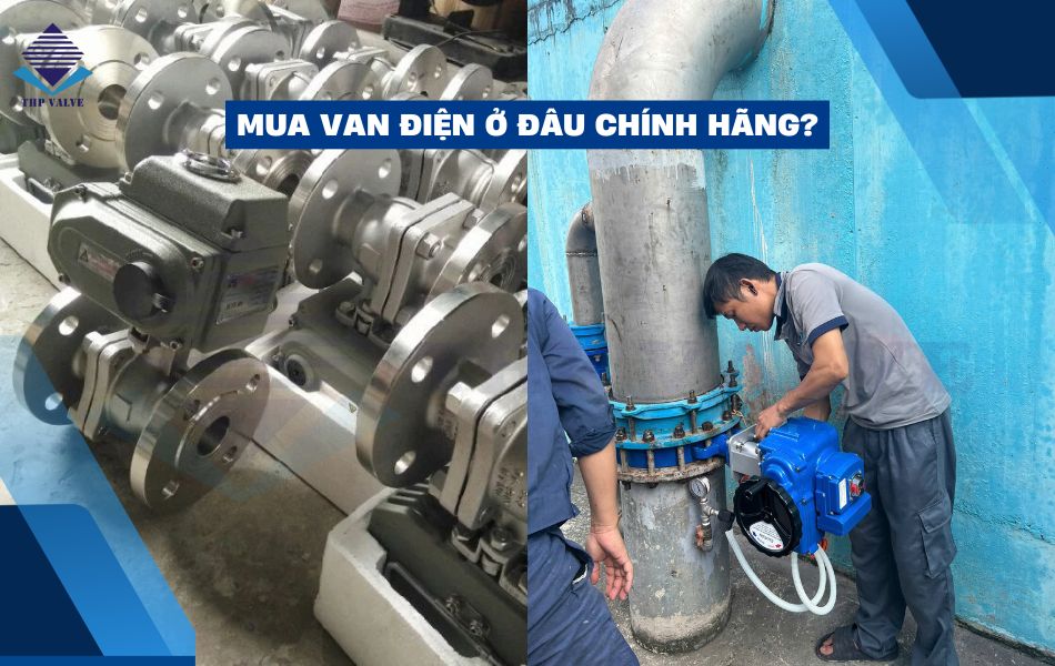 địa chỉ mua van điện chính hãng, giá tốt