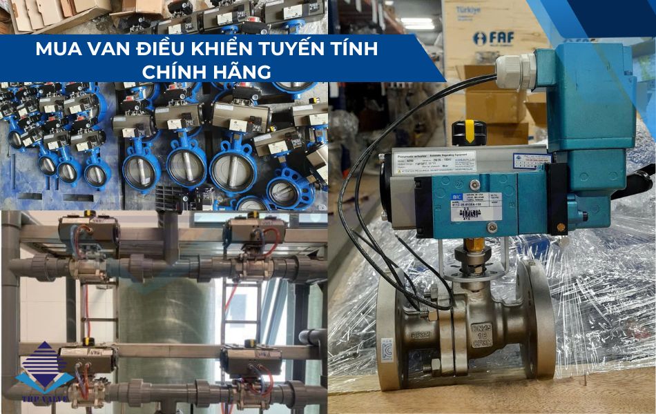 địa chỉ mua van điều khiển tuyến tính sẵn kho, giá tốt